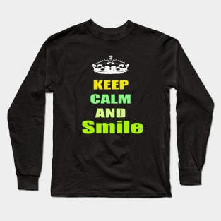 Keep kalm and smile motivation quote Long Sleeve T-Shirt